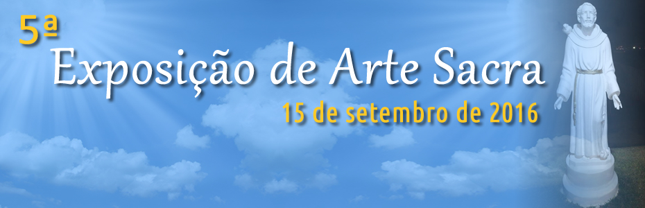 5ª – Exposição de Arte Sacra