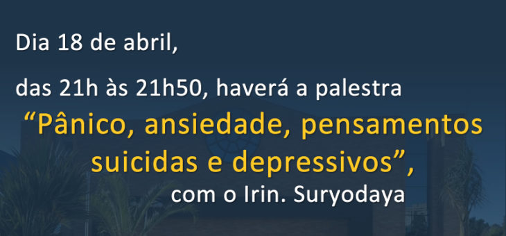 Palestra – Pânico, ansiedade, pensamentos suicidas e depressivos