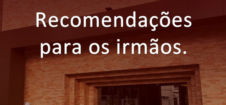 Recomendações para os irmãos