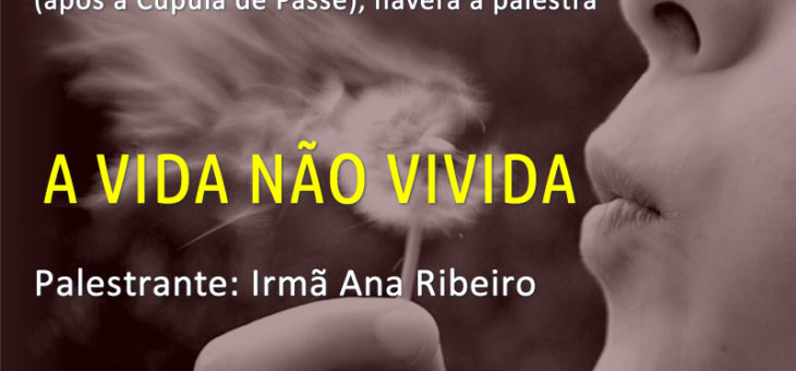 Palestra – A Vida não Vivida