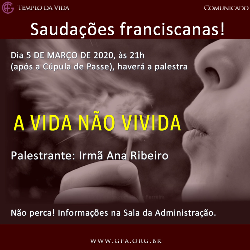
Dia 5 DE MARÇO DE 2020, às 21h
(após a Cúpula de Passe), haverá a palestra






Palestrante: Irmã Ana Ribeiro




Não perca! Informações na Sala da Administração.